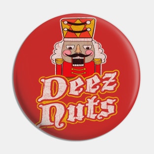 Deez Nuts Nutcracker Pin