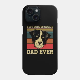 Best Border Collie Dad Ever Phone Case