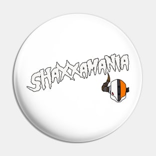 Shaxxamania Pin