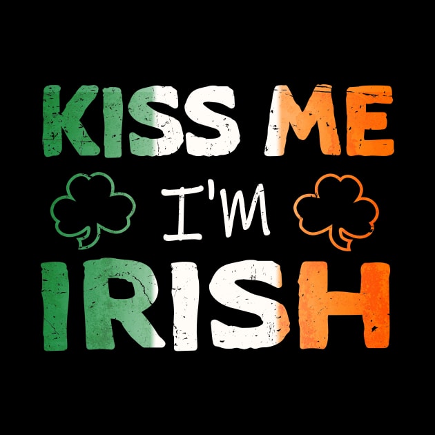 Kiss Me I'm Irish Ireland Flag shamrock St Patrick's day by JohnnyxPrint