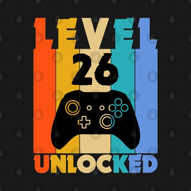 Level 26 Unlocked Funny Video Gamer Birthday Novelty T-Shirt by MekiBuzz Graphics