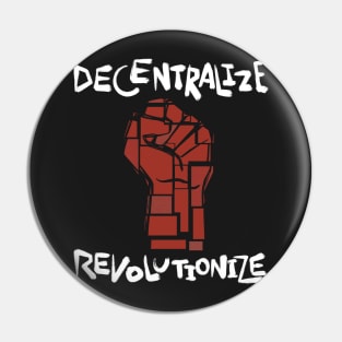 Decentralize Revolutionize (alt design) Pin