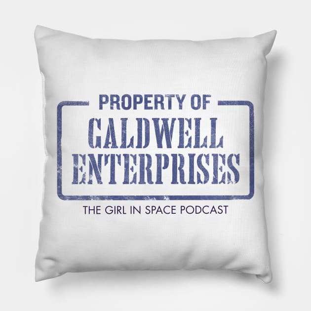 Property of Caldwell Enterprises - Light Pillow by girlinspacepodcast