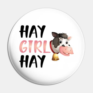 Cow Girl - Hay Girl Hay Pin