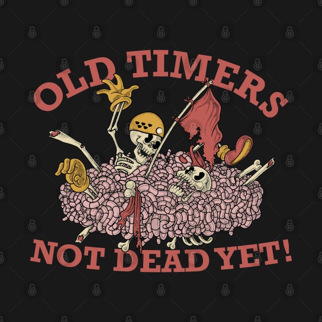 NOT DEAD YET - OLD TIMERS by Greg Davis Nina Soluski