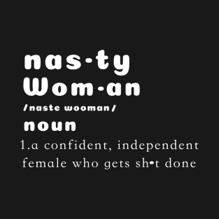 The Nasty Woman in Me T-Shirt