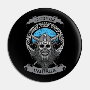 Glory or Valhalla Pin