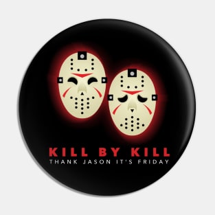 Kill by Kill Classic Pin