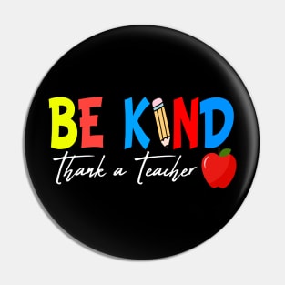 Be Kind Thank a Teacher Pin