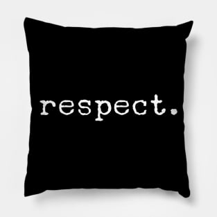 Respect - Motivational Words Pillow