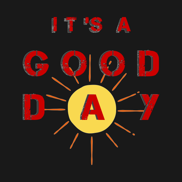 It's a good day by FarStarDesigns