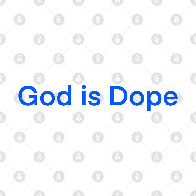 God is Dope// Say no to Drugs by ra7ar