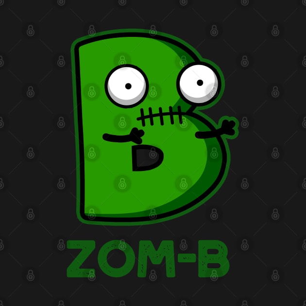Zom-b Cute Halloween Zombie Alphabet Pun by punnybone