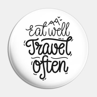 Eat Well Travel Often Pin