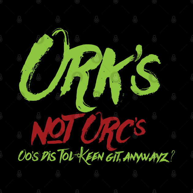 Ork's! not Orc's by Exterminatus