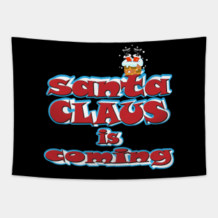 Santa Claus Is Coming Soon Tapestry