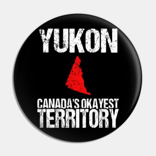 Yukon Canada's Okayest Territory YT Pin