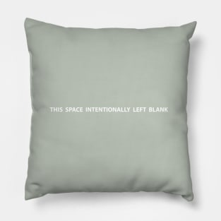 This Space Intentionally Left Blank (Long White) Pillow