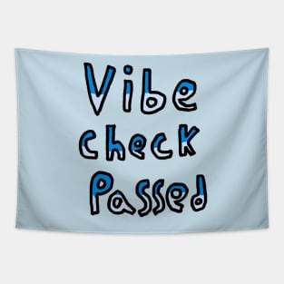 Vibe Check Passed - Blue Tapestry