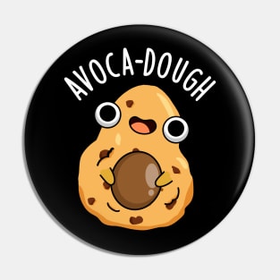 Avoca-dough Funny Avocado Puns Pin