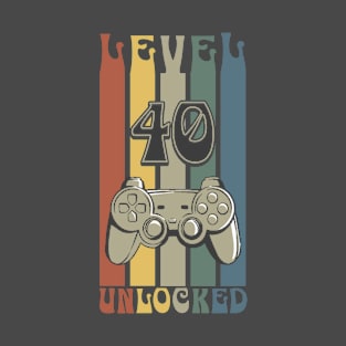 Level 40 Unlocked Funny Gamer Quotes Videogames T-Shirt