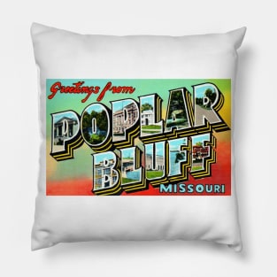 Greetings from Poplar Bluff, Missouri - Vintage Large Letter Postcard Pillow