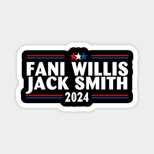 Fani Willis Jack Smith For President 2024 Magnet by Spit in my face PODCAST