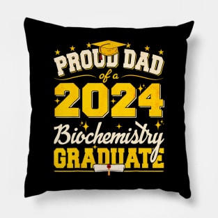 Proud Dad Of A 2024 Biochemistry Graduate Senior Student Pillow