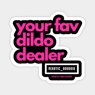 Your fav dildo dealer Magnet