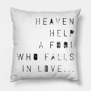 Hell Help a Fool Pillow