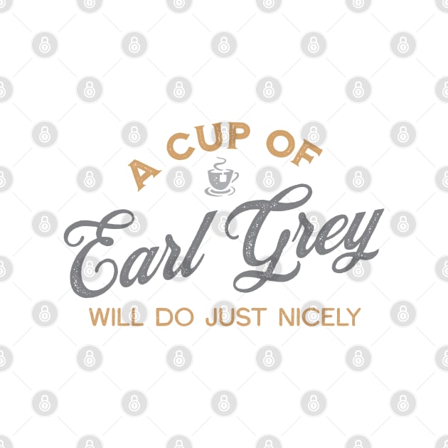 A Cup of Earl Grey Will Do Just Nicely II by VicEllisArt