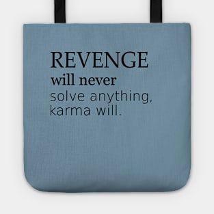 Revenge will never solve anything, Unity Day Tote