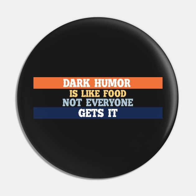 Dark humor is like a food not everyone gets it. Pin by SamridhiVerma18