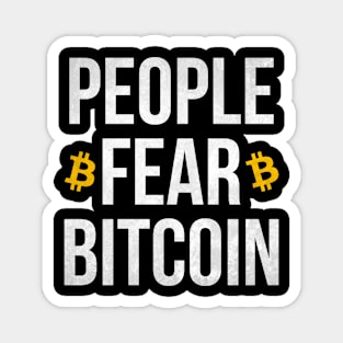 People Fear Bitcoin Funny Crypto Cryptocurrency Blockchain Magnet