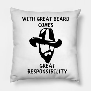 With great beard comes great responsibility Pillow