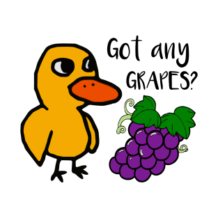 Got Any Grapes? T-Shirt