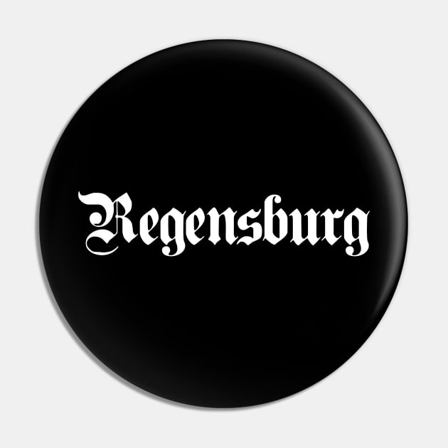 Regensburg written with gothic font Pin by Happy Citizen