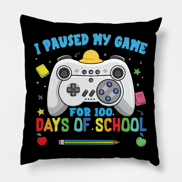 I Paused My Game For 100 Days Of School Video Gamer Pillow by Diwa