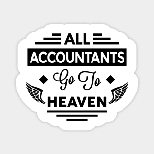 All Accountants Go To Heaven Magnet