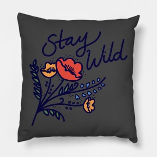 Stay wild flowers Pillow
