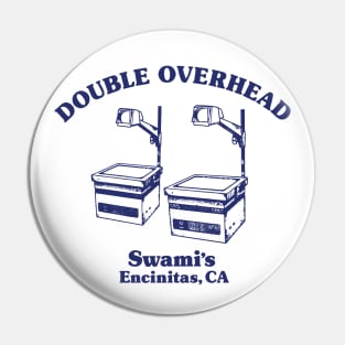 Double Overhead Swami's, Encinitas, CA Pin