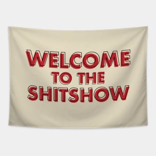 WELCOME TO THE SHITSHOW Tapestry