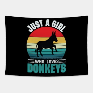 Just a girl who loves donkeys Tapestry