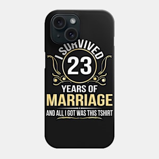 I Survived 23 Years Of Marriage Wedding And All I Got Was This Phone Case