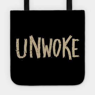 Unwoke - not woke Tote