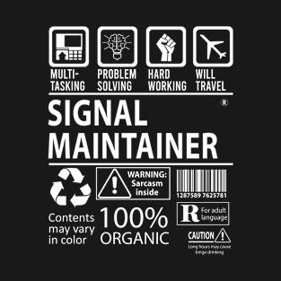 Signal Maintainer T Shirt - MultiTasking Certified Job Gift Item Tee T-Shirt