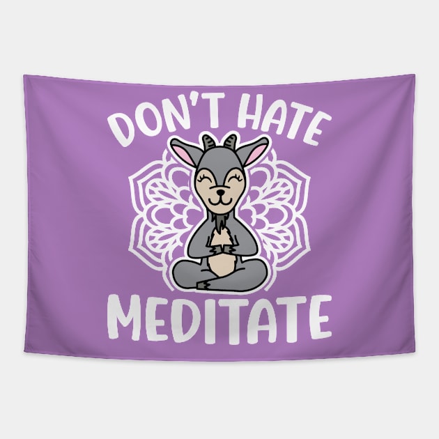 Don’t Hate Meditate Goat Yoga Meditation Funny Tapestry by GlimmerDesigns