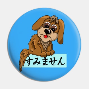 An apologetic dog says sumimasen Pin