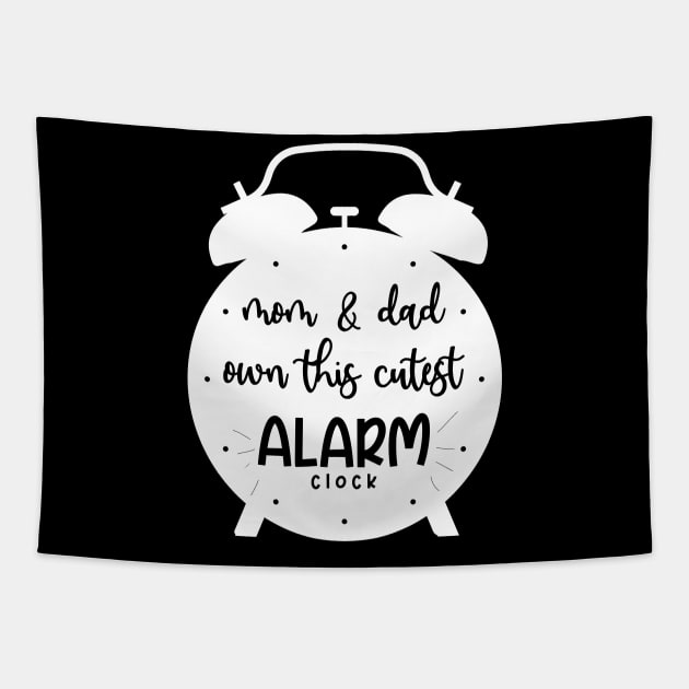 NEWBORN IS THE CUTEST ALARM CLOCK Tapestry by HAIFAHARIS