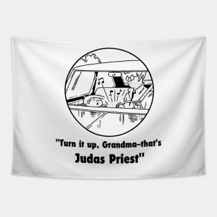 judas, turn it up grandma Tapestry